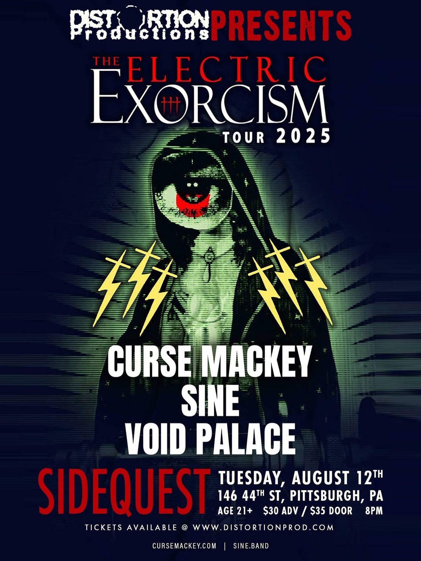 Distortion Productions Presents: The Electric Exorcism Tour 2025 with @cursemackey @sinebandofficial & @_voidpalace_
.
Tuesday August 12 at @sidequestpgh 21+ $30 adv $35 door 8 pm
.
So excited for this show! It's gonna be amazing, grab those tic
