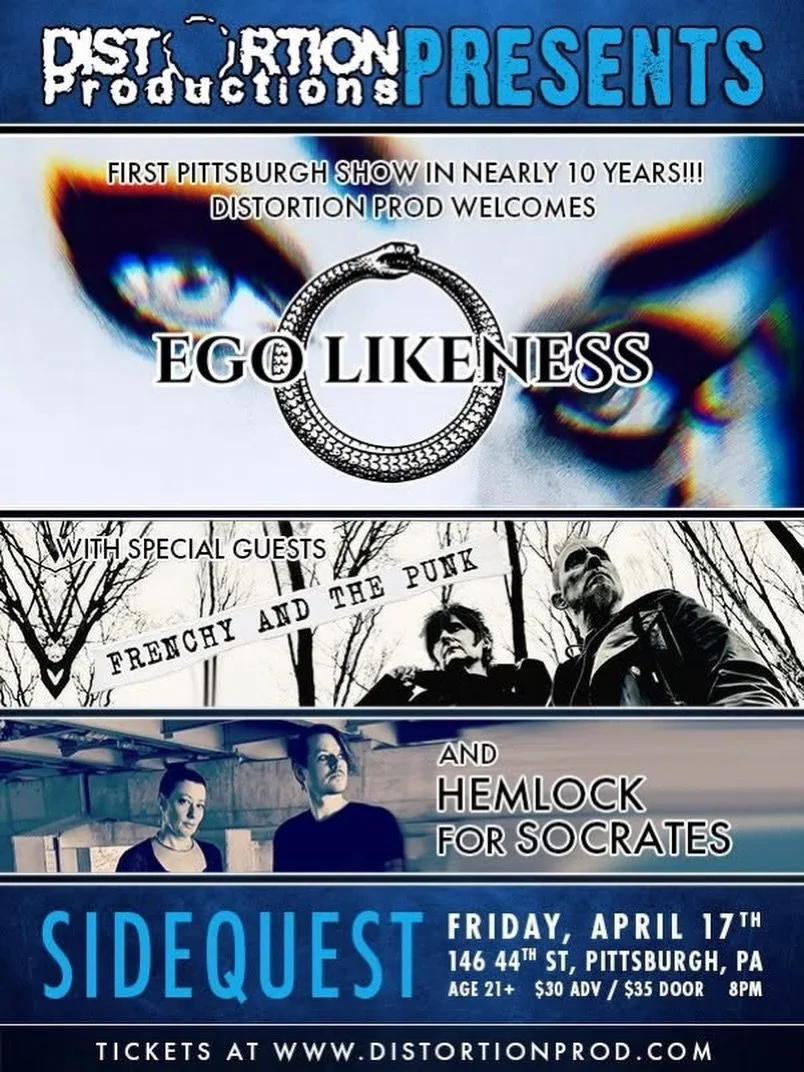 In 2 weeks, we open up the Sping and Summer with a great show!!!

@ego_likeness_art_and_music @frenchyandthepunk @hemlockforsocrates @distortionproductions @sidequestpgh 

#sidequestpgh #distortionproductions #egolikeness #frenchyandthepunk #hemlockf