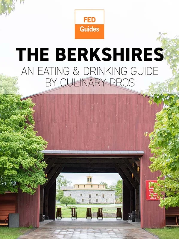 The Berkshires: An Eating &amp; Drinking Guide by Culinary Pros