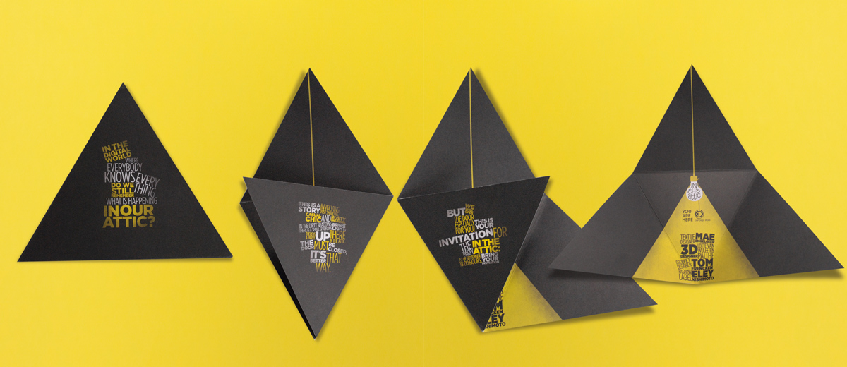 Invite for a conceptual fashion store event in Eindhoven, the Netherlands. The theme was "Attic" which is mostly dimly lit and triangle shaped....