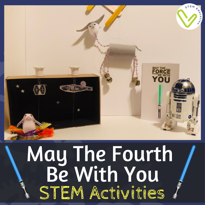 May the Fourth Be With You STEM Activities