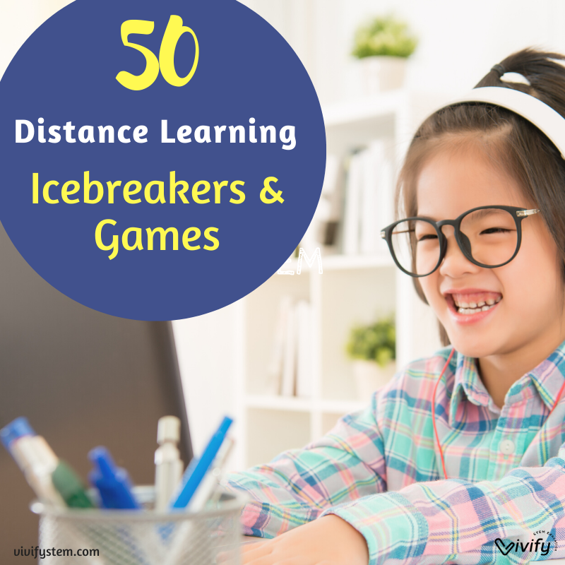 50 Distance Learning Icebreakers & Games — Vivify STEM