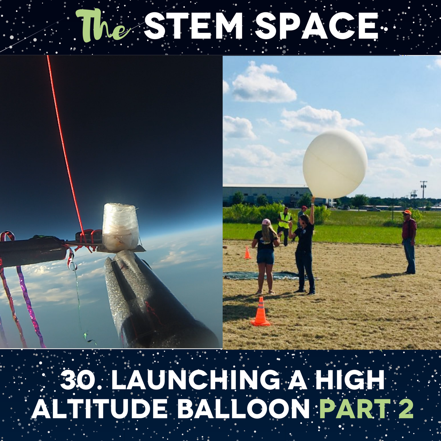 30. Launching A High Altitude Balloon Part 2 episode artwork