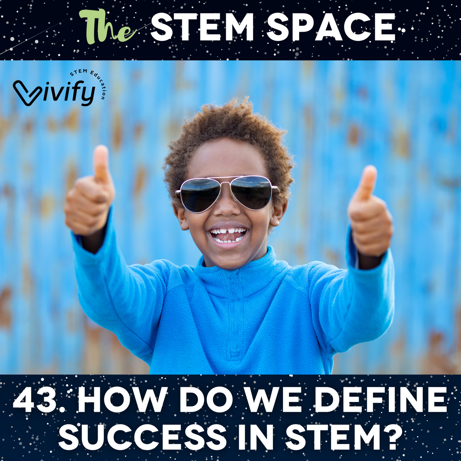 43. How Do We Define Success In STEM? episode artwork