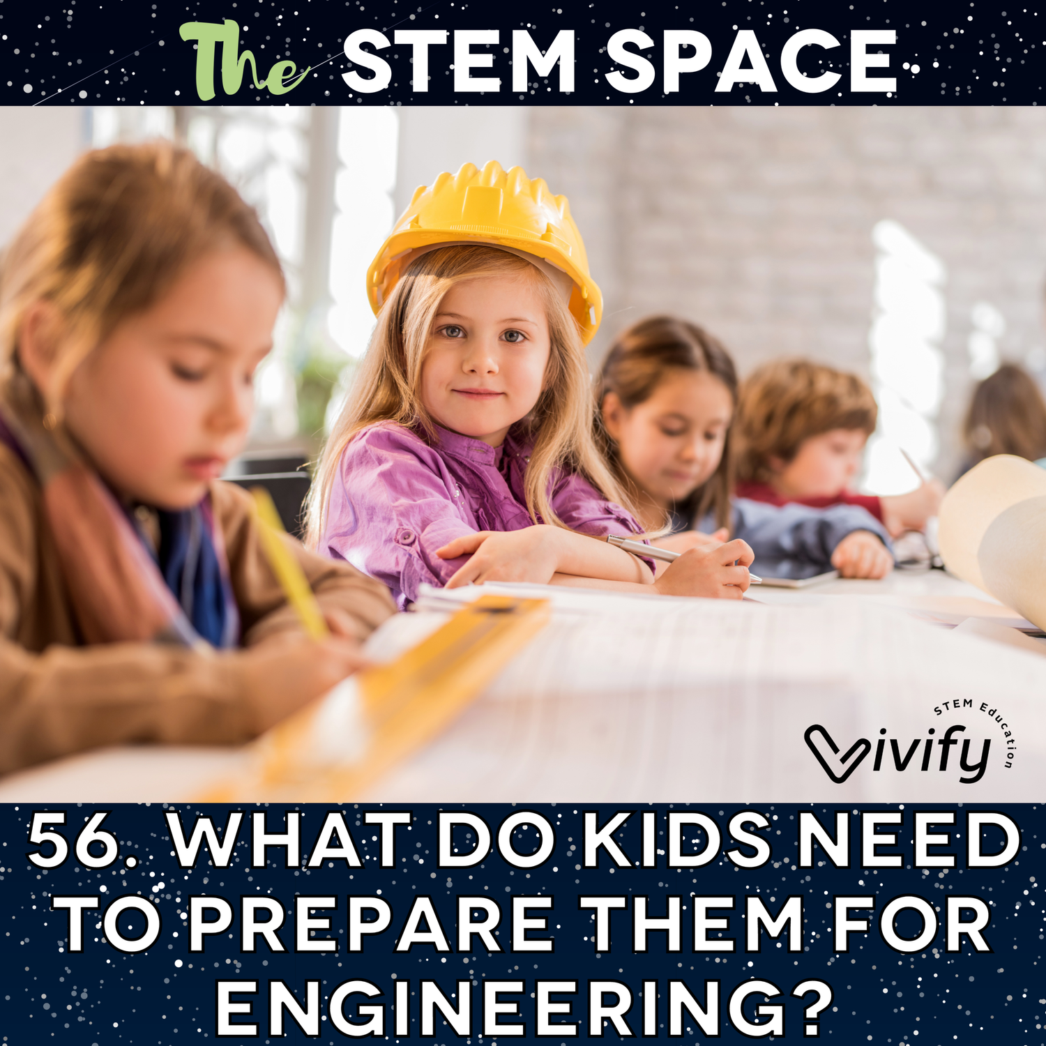 56. What Do Kids Need To Prepare For Engineering? episode artwork