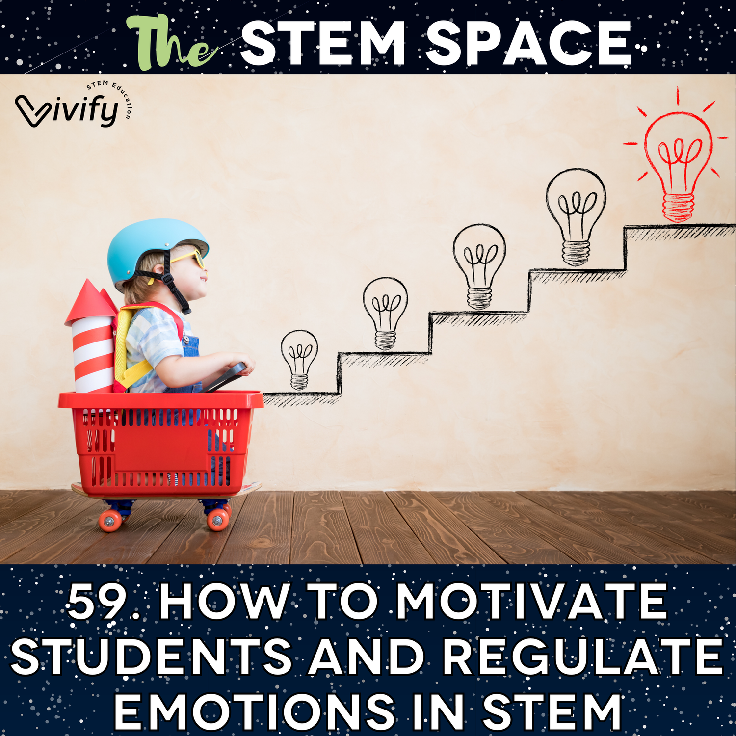 59. How to Motivate Students and Regulate Emotions in STEM episode artwork