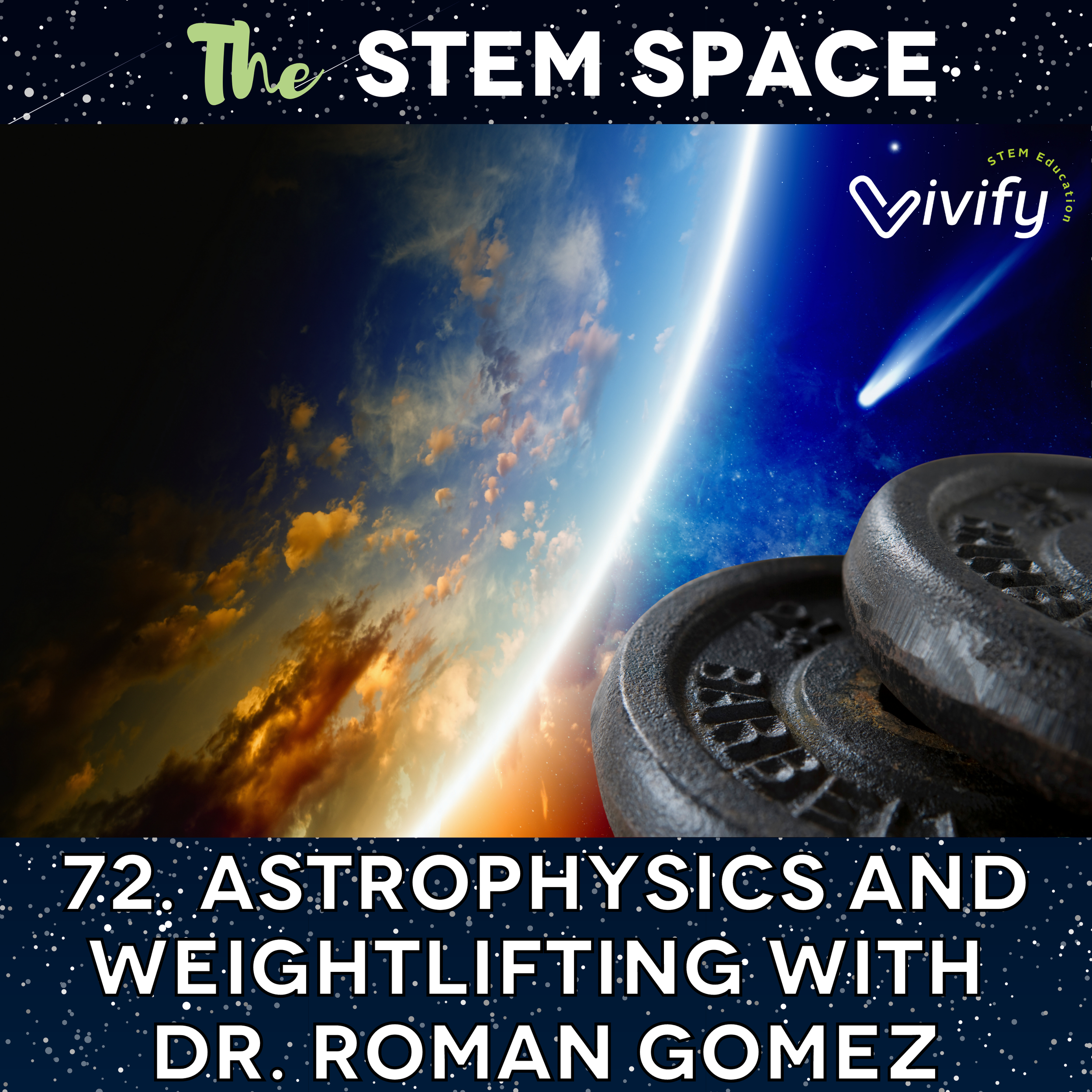 72. Astrophysics and Weightlifting with Dr. Roman Gomez