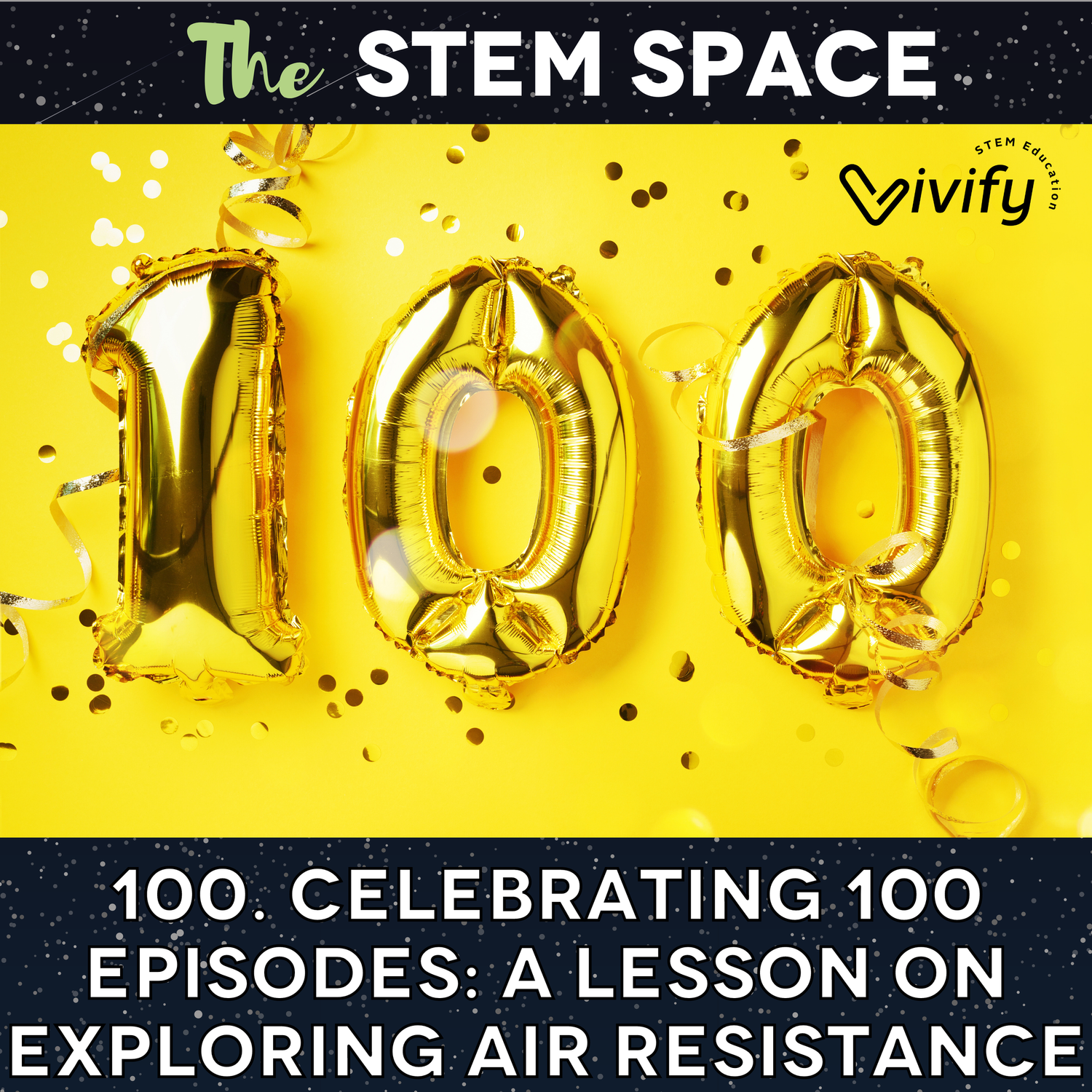 100. Celebrating 100 Episodes: A Lesson on Exploring Air Resistance episode artwork