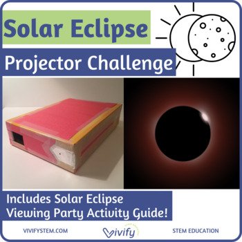 Solar Eclipse Pinhole Projector STEM ChallengeSolar Eclipse Pinhole Projector STEM Challenge (Copy)