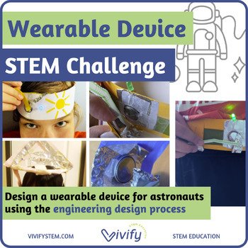Astronaut Wearable Device Engineering Activity (Space &amp; STEM) (Copy)