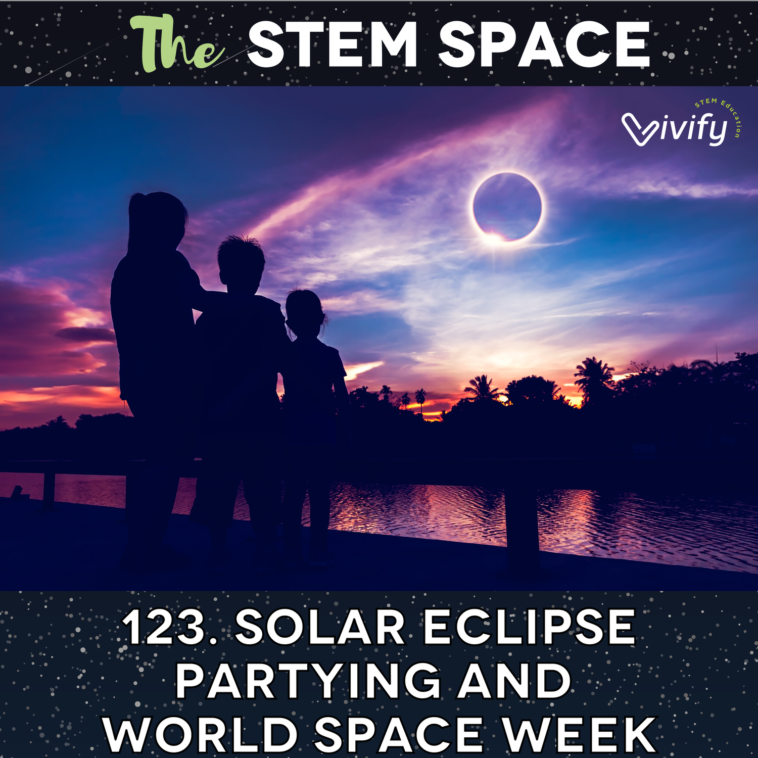 123. Solar Eclipse Partying and World Space Week episode artwork