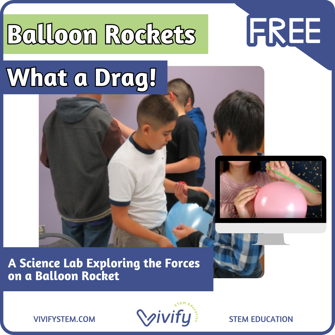 Balloon Rockets: What a Drag! — Vivify STEM