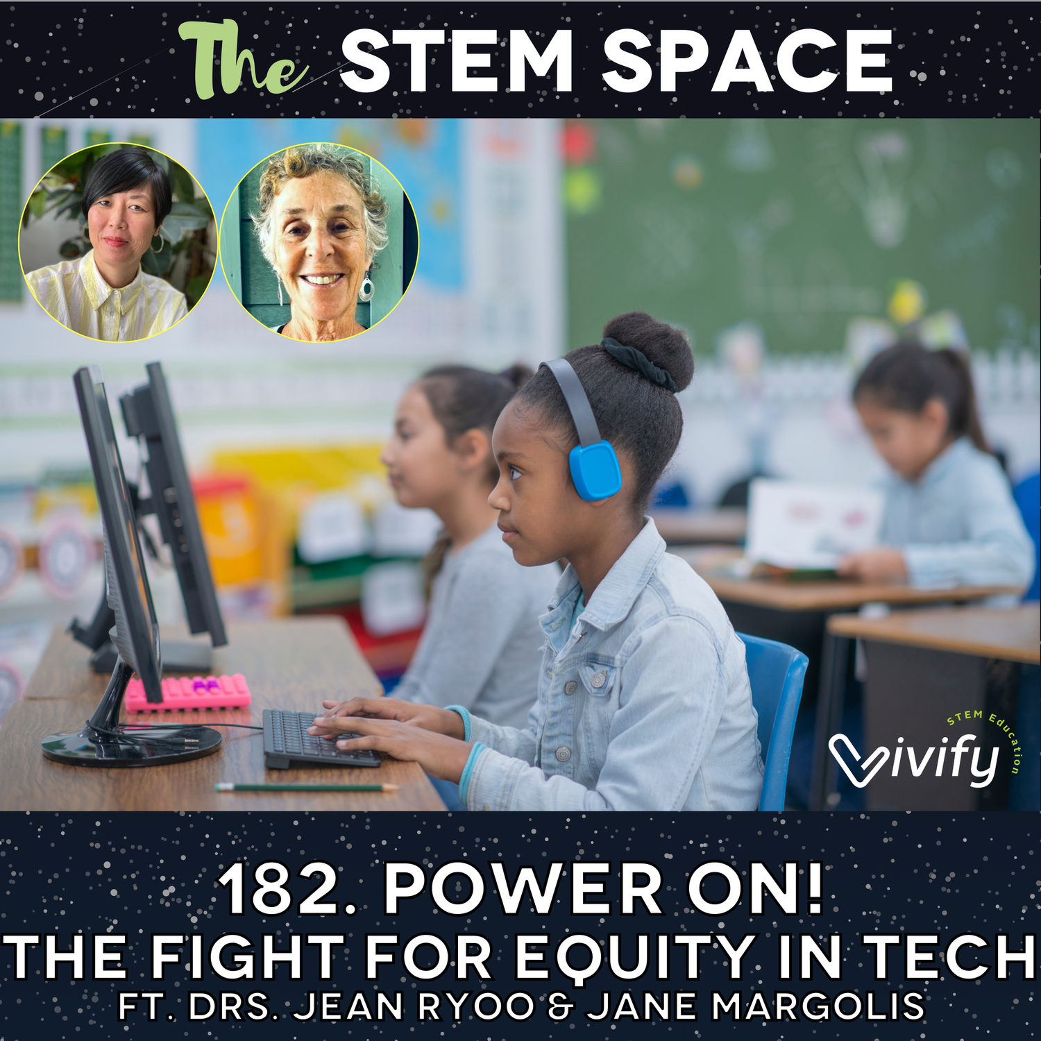 182. Power On! The Fight for Equity in Tech ft. Drs. Jean Ryoo & Jane Margolis episode artwork