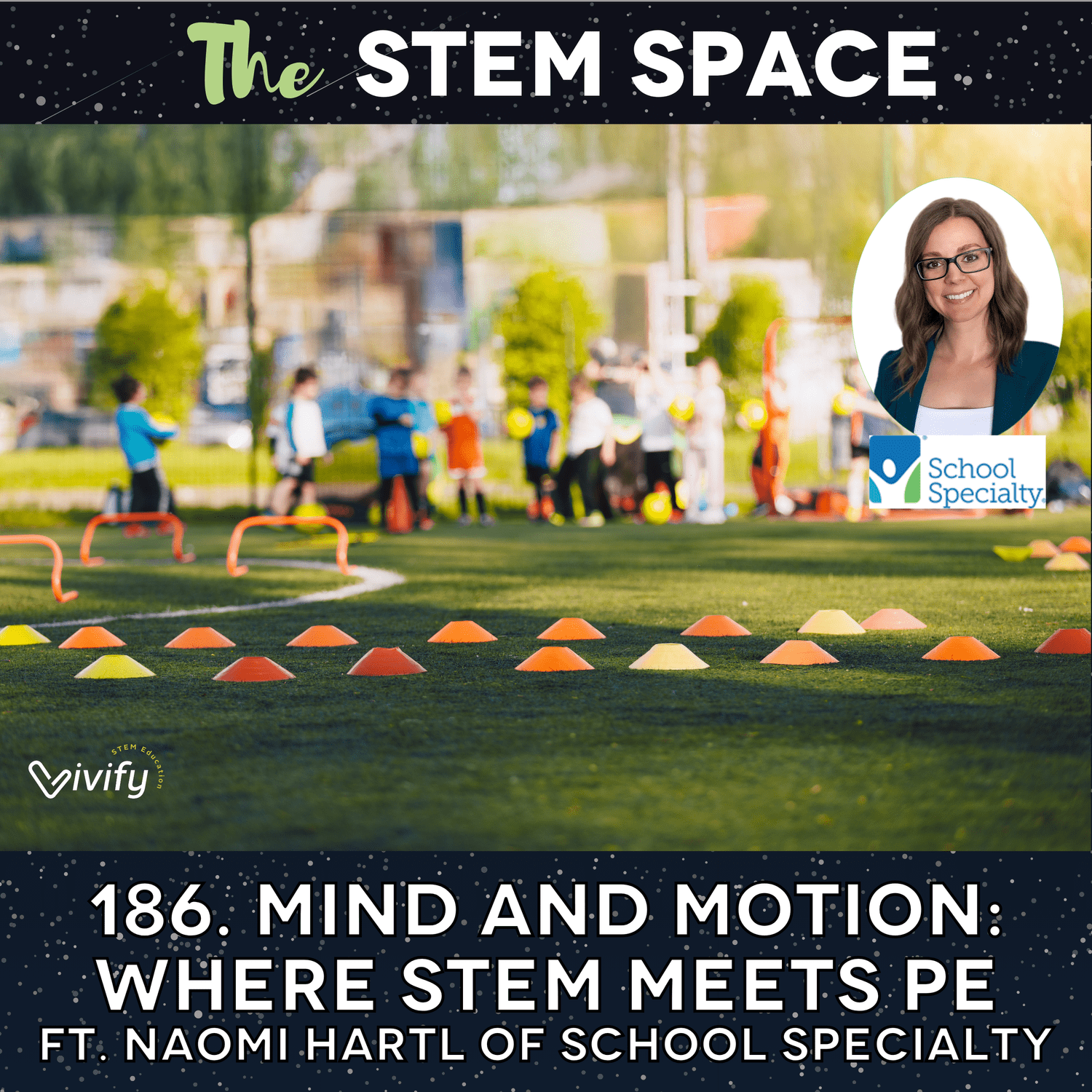 186. Mind and Motion: Where STEM Meets PE ft. Naomi Hartl of School Specialty episode artwork