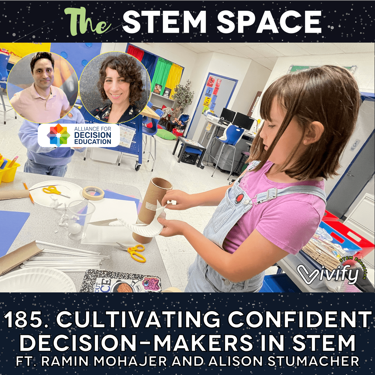 185. Cultivating Confident Decision-Makers in STEM ft. Ramin Mohajer and Alison Stumacher episode artwork