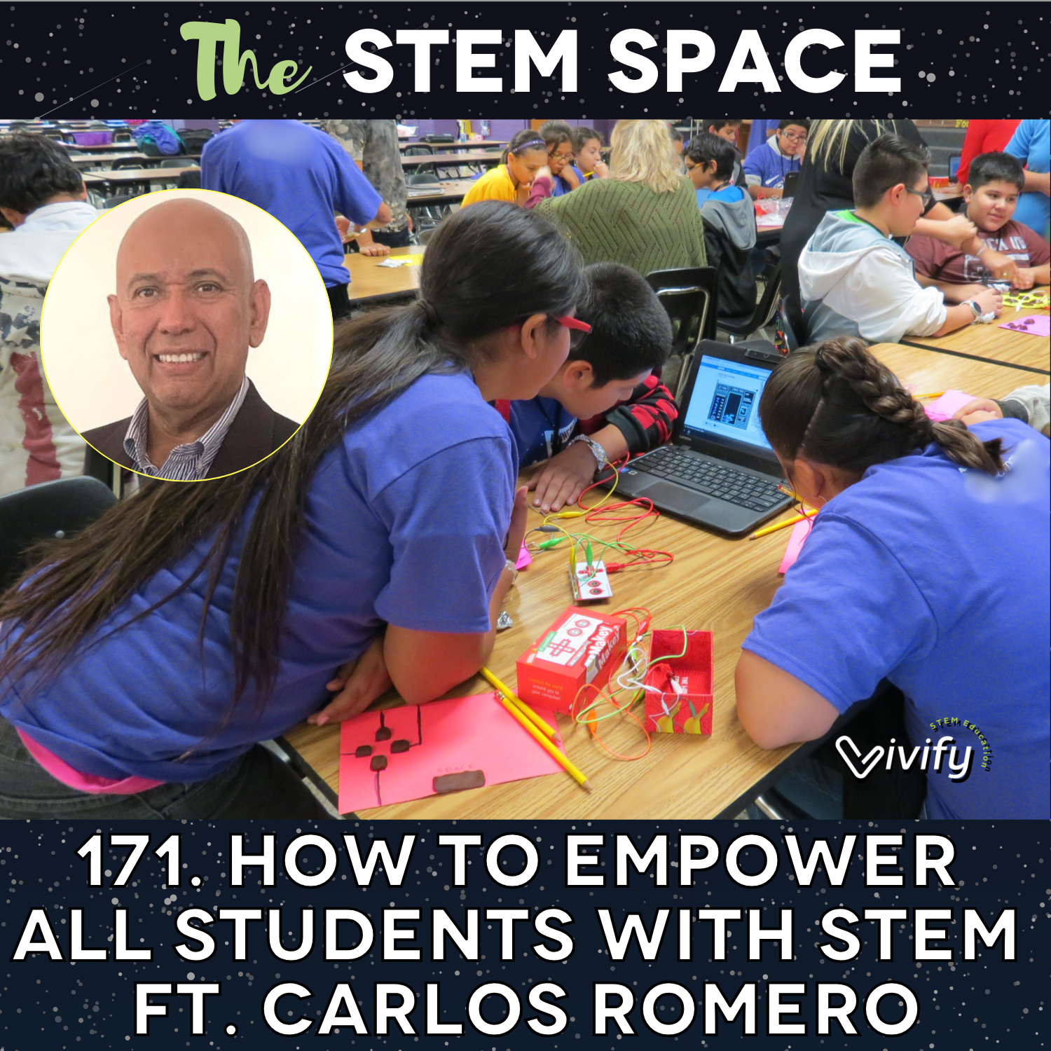 171. How to Empower All Students with STEM ft. Carlos Romero episode artwork