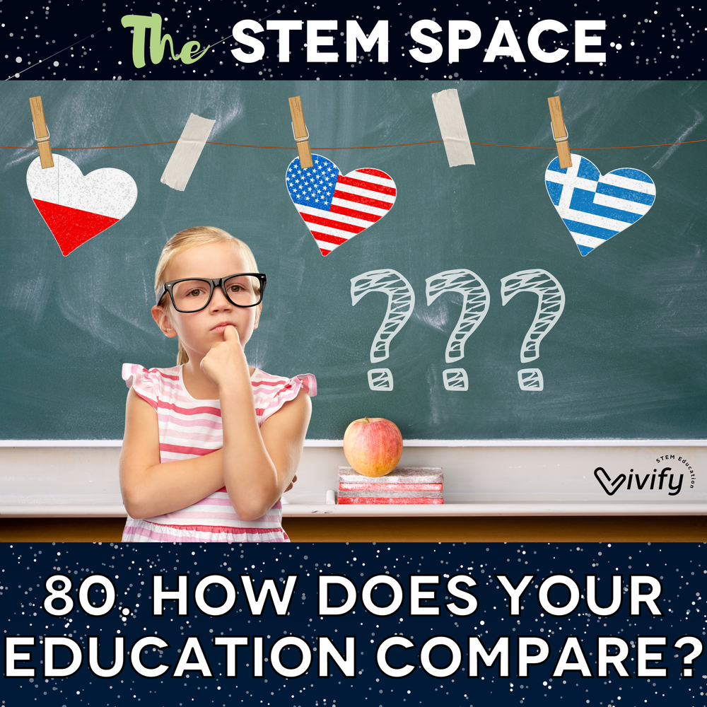 80. How Does Your Education Compare? — Vivify STEM