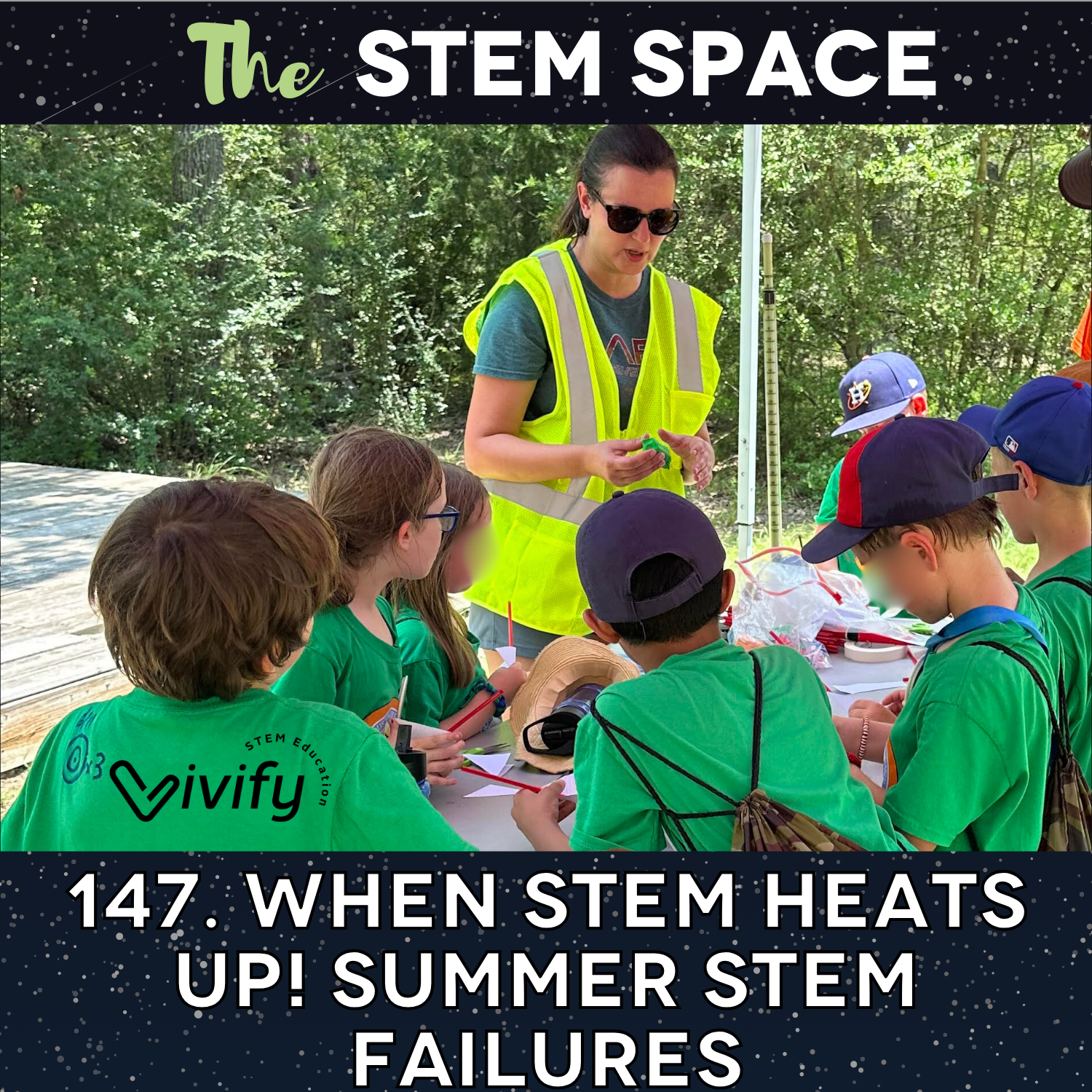 147. When STEM Heats Up! Summer STEM Failures episode artwork