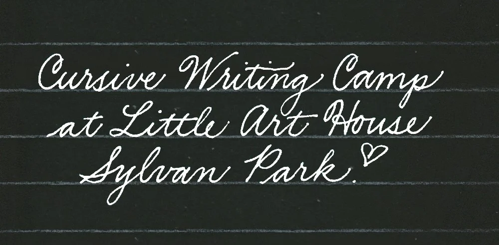 Miranda Fuller, cursive handwriting on black lined paper reading "Cursive Writing Camp at Little Art House Sylvan Park" with a small heart at the end.