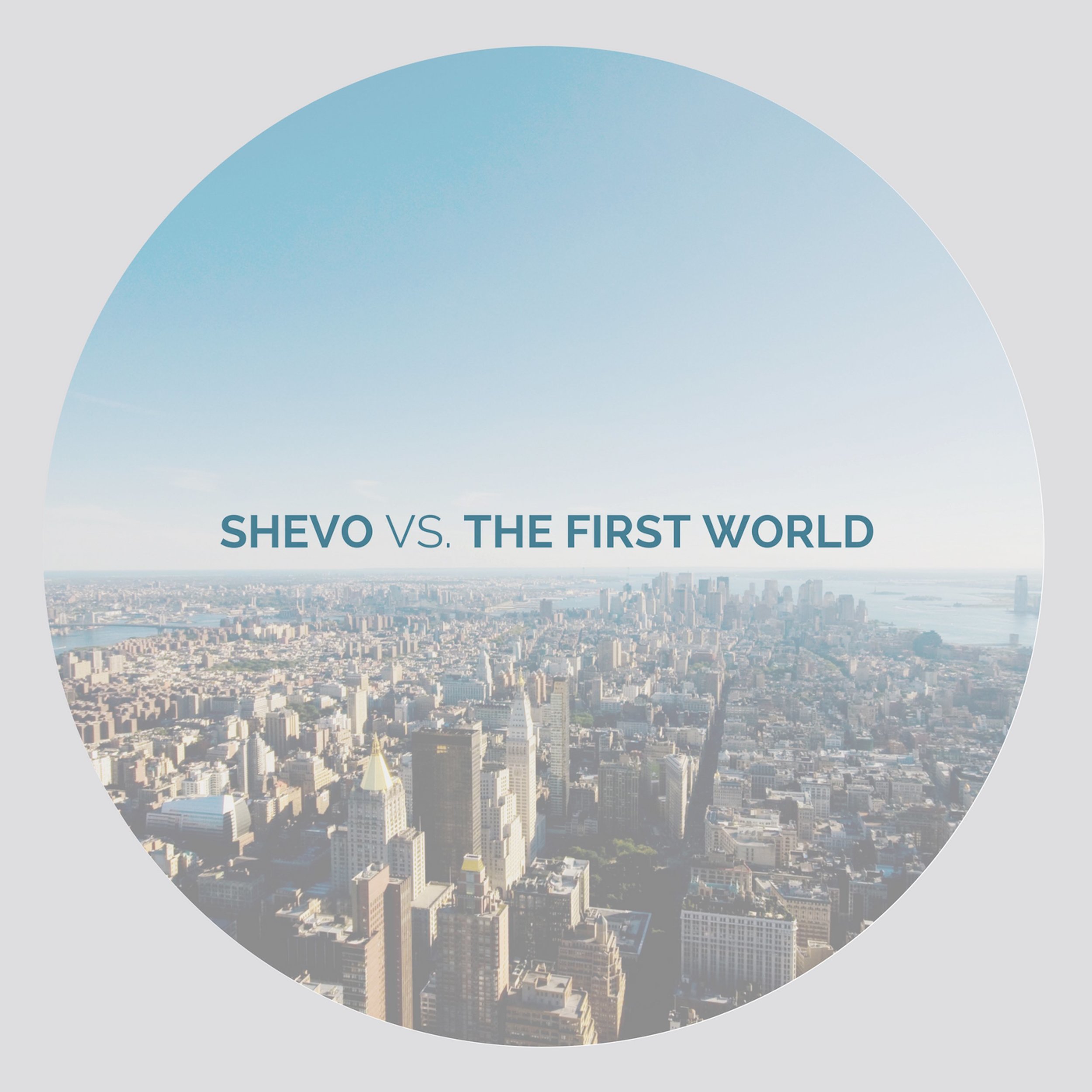 S5: ShEvo vs. The First World