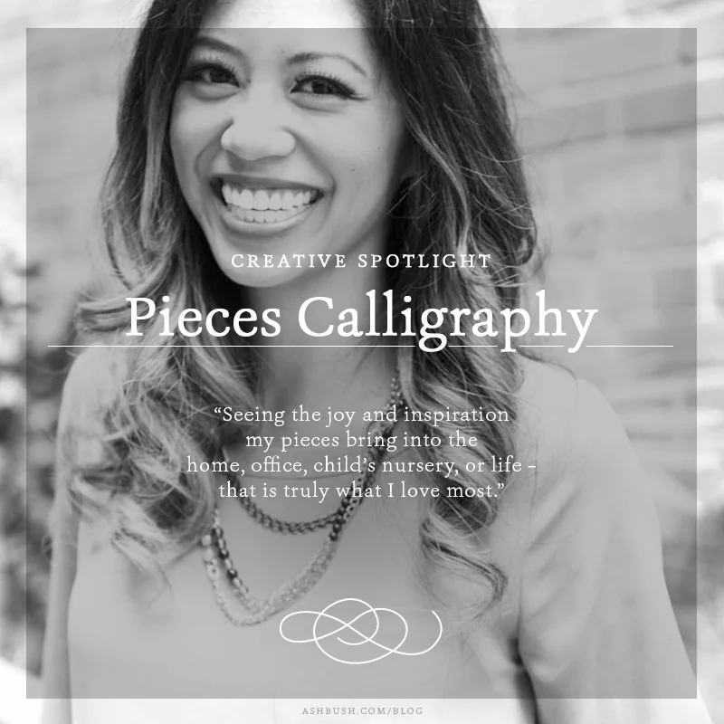 Creative Spotlight: Pieces Calligraphy — Ash Bush