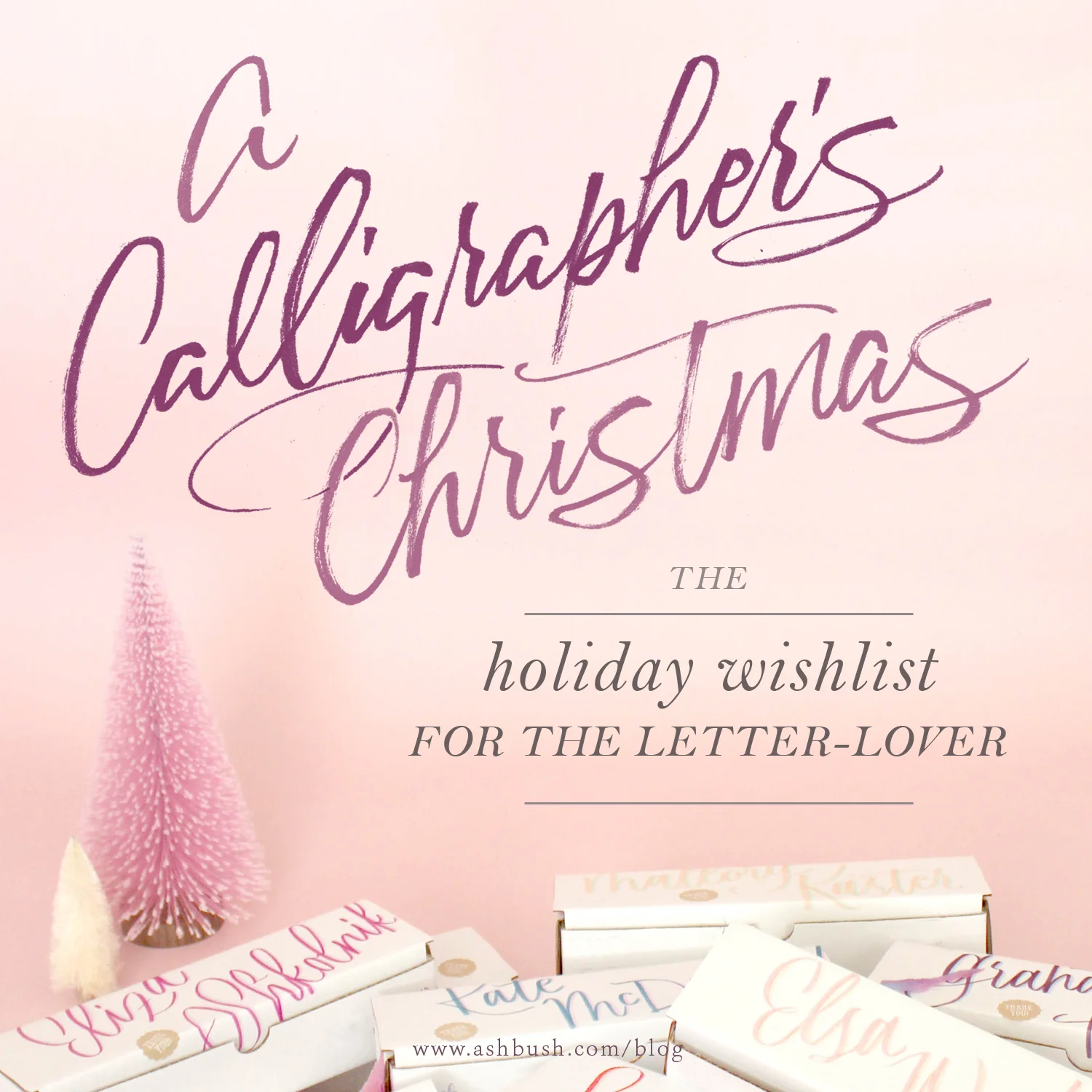 The Holiday Wishlist for the Letter-Loving Soul on Ash Bush Blog