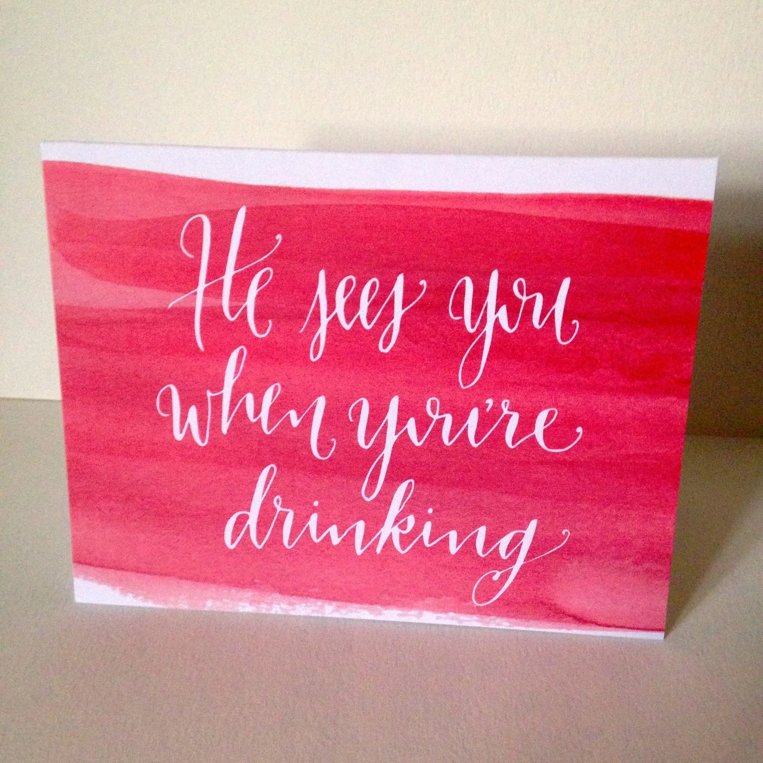 He Sees You When You're Drinking Card