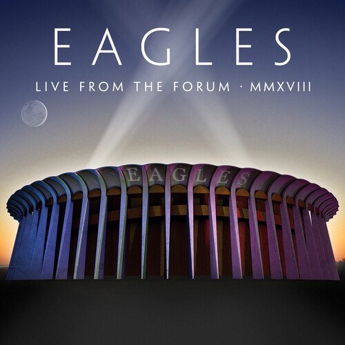 Eagles - Live From The Forum [Dolby Atmos]