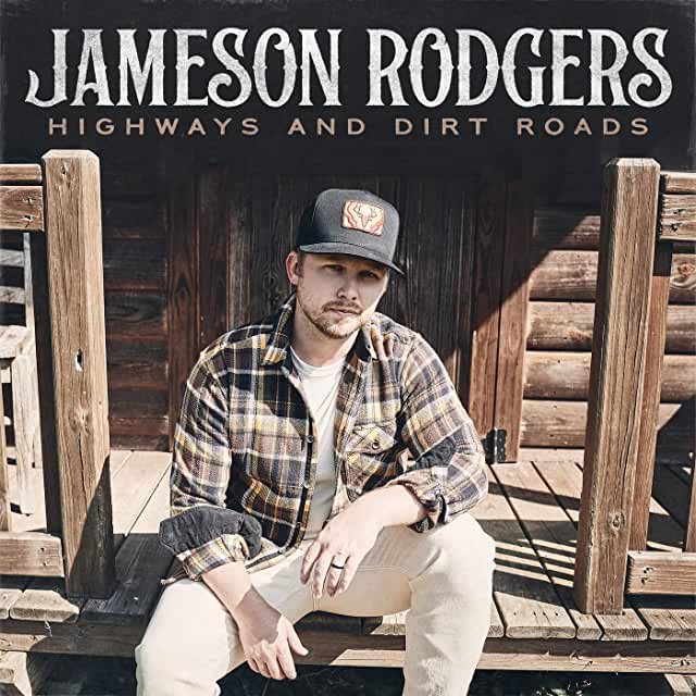 Jameson Rodgers - Highways and Dirt Roads [Dolby Atmos]