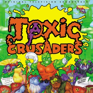 Toxic Crusaders (1991) TV Series OST 2XLP — Terror Vision