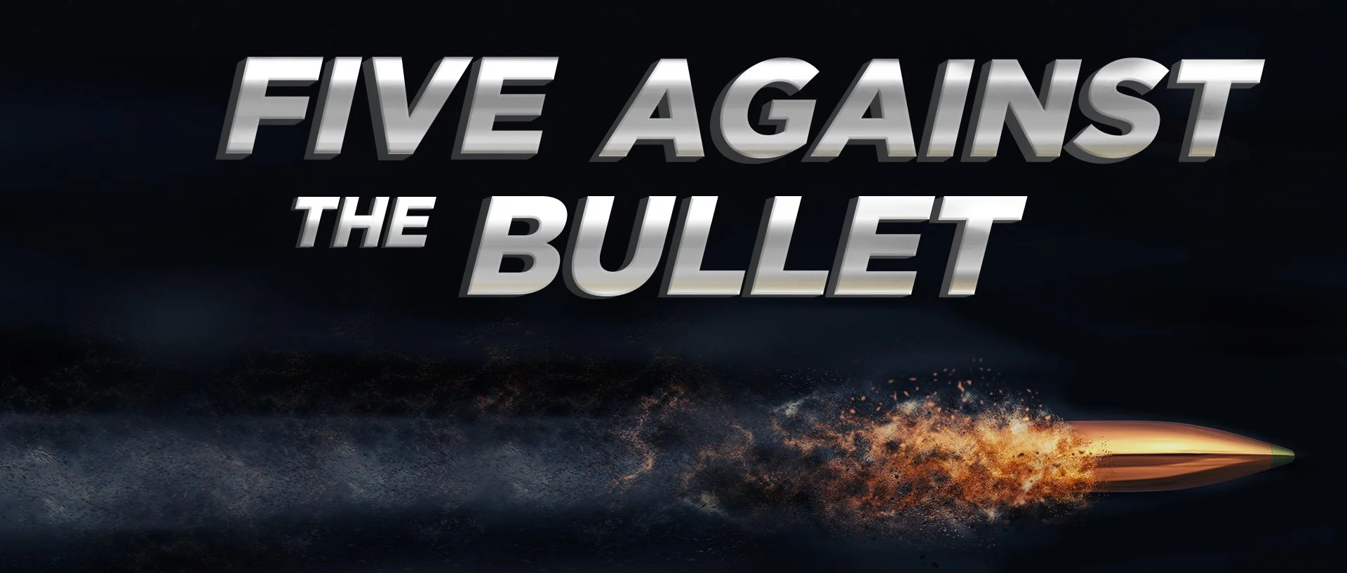 Five Against the Bullet.jpg