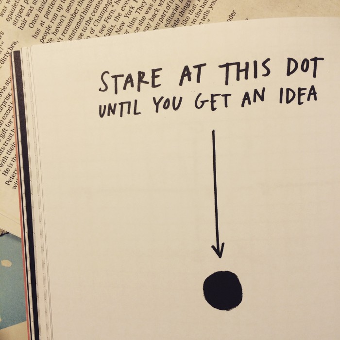 Encare este ponto até ter uma ideia. De Austin Kleon .