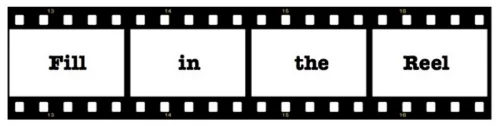 Fill in the Reel
