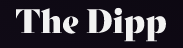 The Dipp