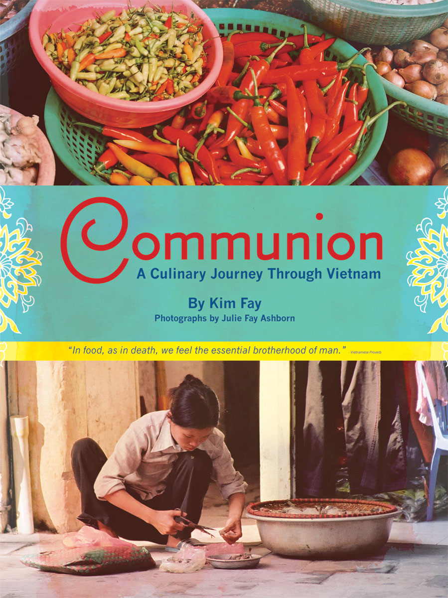 Communion, A Culinary Journey Through Vietnam