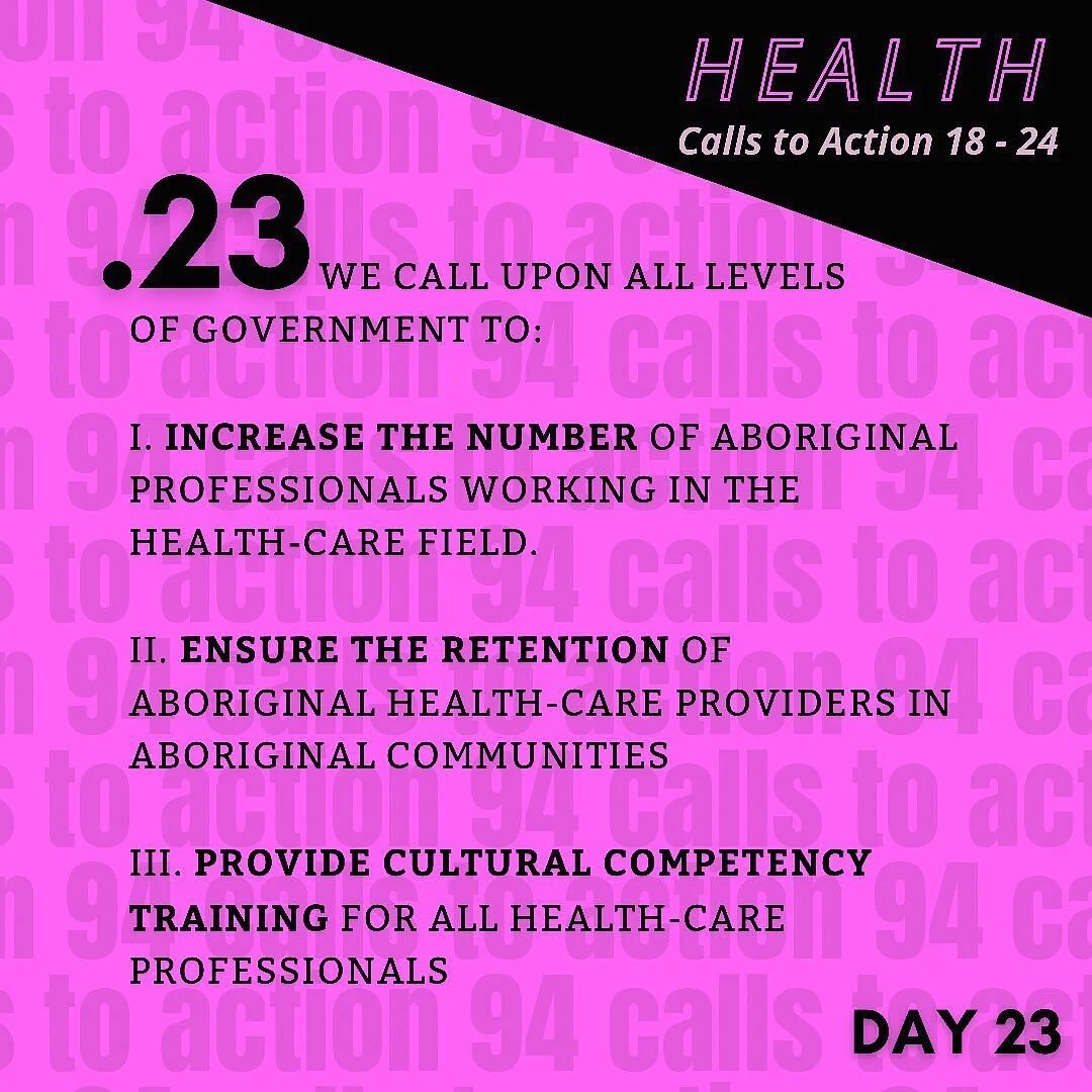 TRC Call to Action 23 (Health | C2A 18-24) black text on bright fushia background: 
We call upon all levels of government to: 
I. Increase the number of Aboriginal professionals working in the health-care field. 
II. Ensure the retention of Aborigi