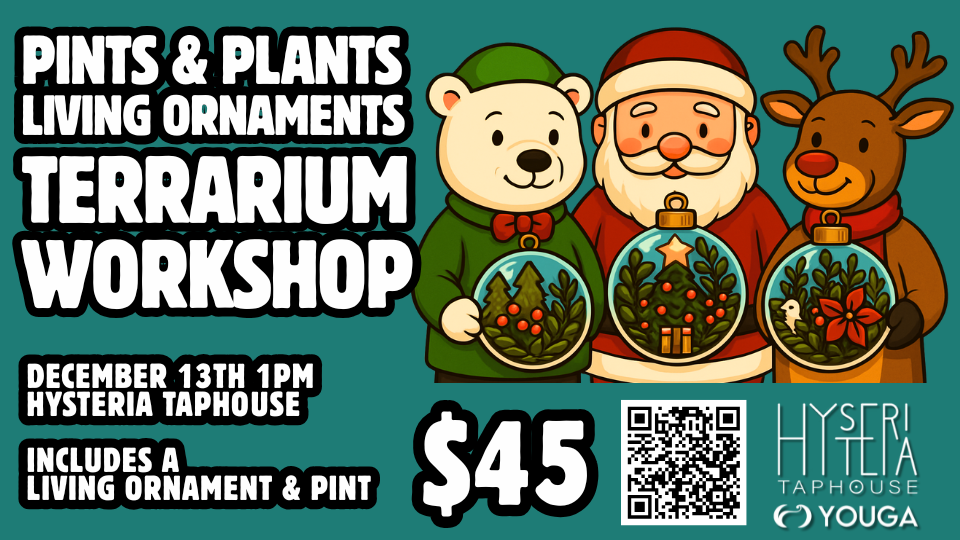 🍺🌱 Pints &amp; Plants: Living Ornaments Terrarium Workshop @ Hysteria Taphouse🕯️🎅🎄