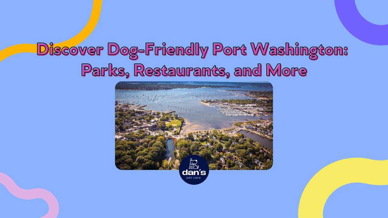 Discover DogFriendly Port Washington Parks, Restaurants, and More