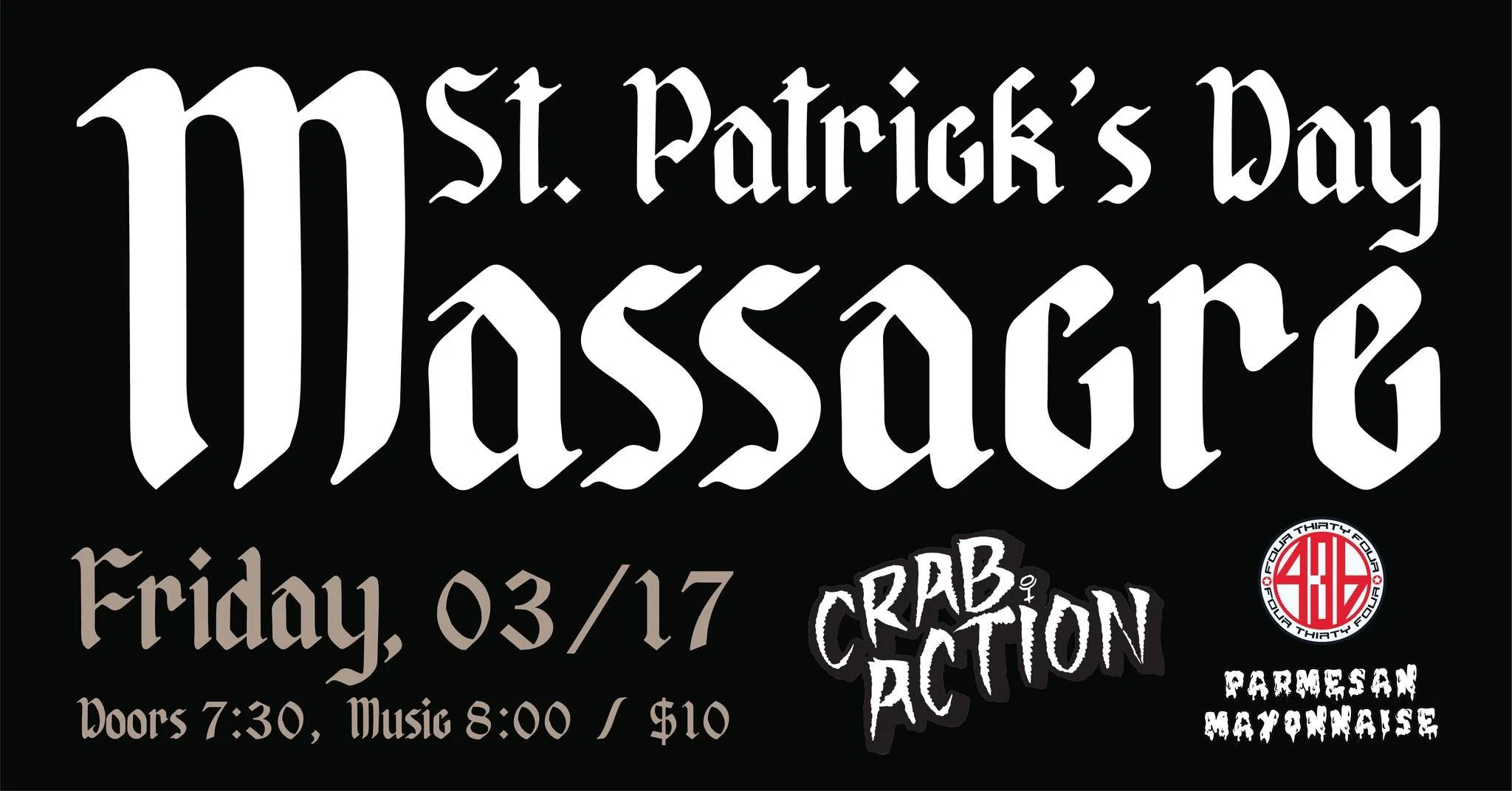 St. Patrick's Day Massacre - Crab Action/Four Thirty Four/Parm Mayo