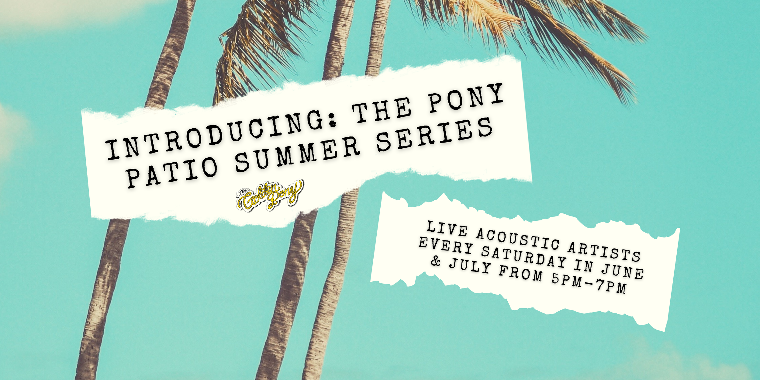 Pony Patio Summer Series at The Golden Pony