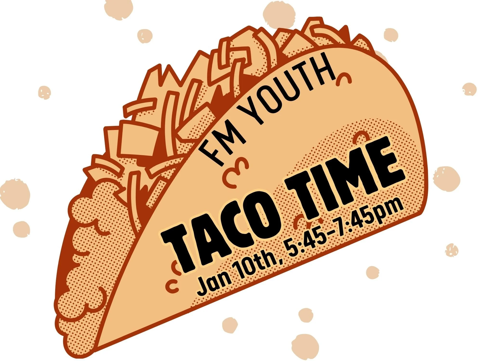 FM YOUTH: Taco Time — Free Methodist Church of Santa Barbara