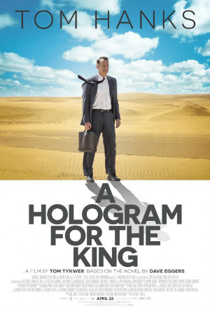 A Hologram for the King (2016) dir. Tom Tykwer Rated: R image: ©2016 Lionsgate