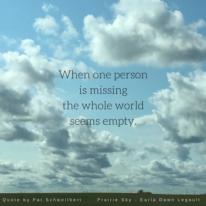 When one person is missing the whole world seems empty..jpg