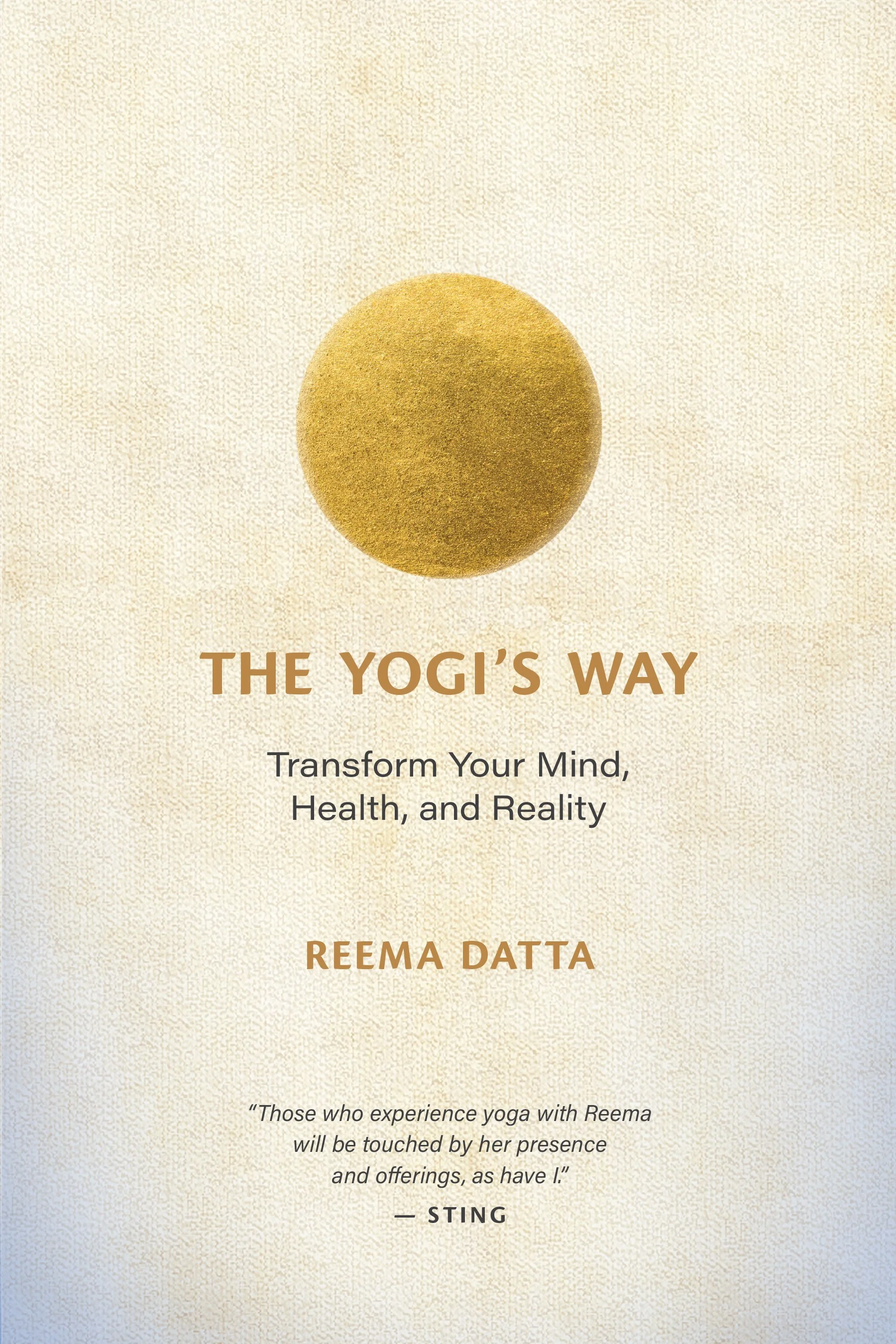 Book cover of ‘The Yogi’s Way’ by Reema Datta on yoga, healing, mantra and subtle body wisdom.