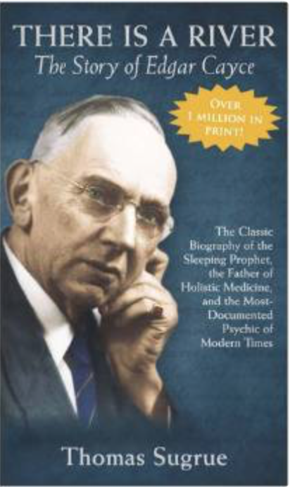 Story of Edgar Cayce: There Is a River