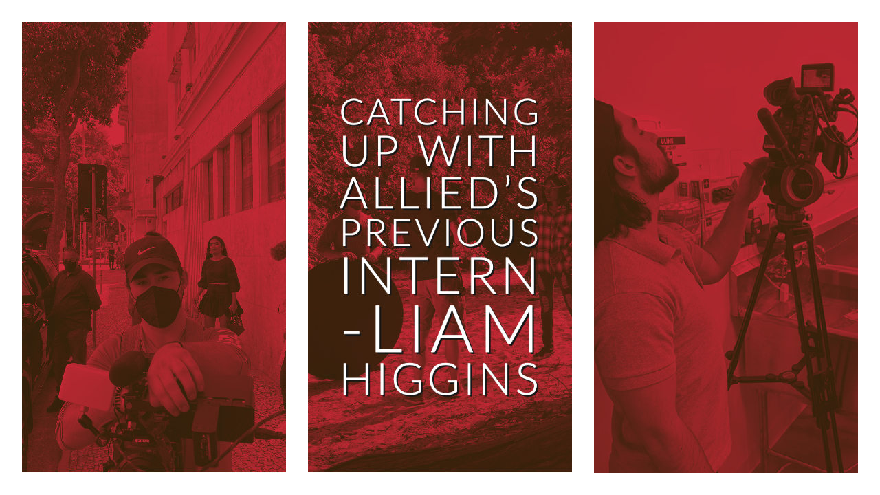 Catching Up with Our Previous Intern -LIAM HIGGINS