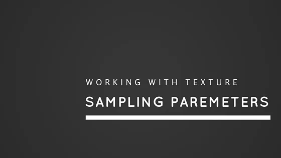 Working with Texture Sampling Parameters
