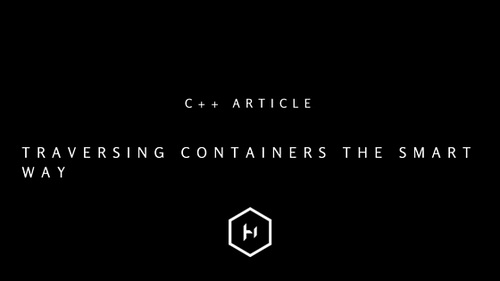 Traversing Containers The Smart Way In C Harold Serrano Game Engine Developer Traversing Containers The Smart Way In C Harold Serrano Game Engine Developer