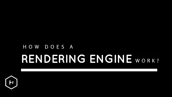 How does a Rendering Engine work? An overview
