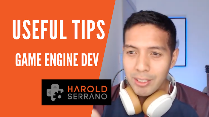 Useful tips for Game Engine Developers